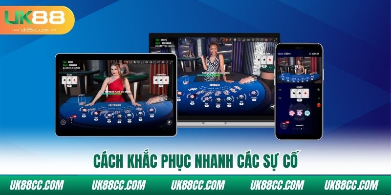 Cách khắc phục nhanh các sự cố