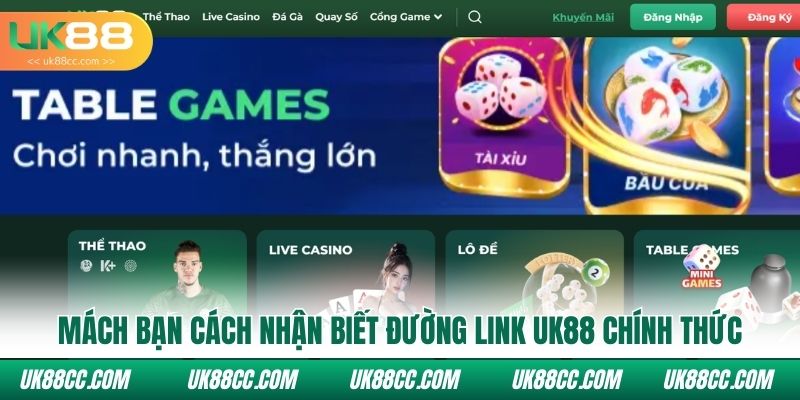 Mách bạn cách nhận biết đường link Uk88 chính thức