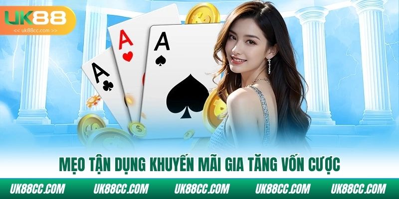 Mẹo tận dụng khuyến mãi gia tăng vốn cược