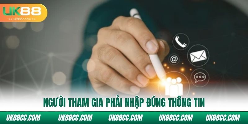 Người tham gia phải nhập đúng thông tin