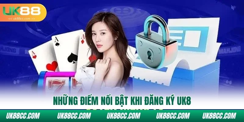 Những điểm nổi bật khi đăng ký UK88