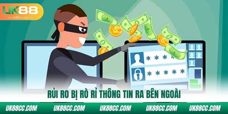 Rủi ro bị rò rỉ thông tin ra bên ngoài