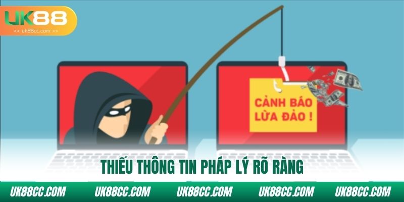 Thiếu thông tin pháp lý rõ ràng