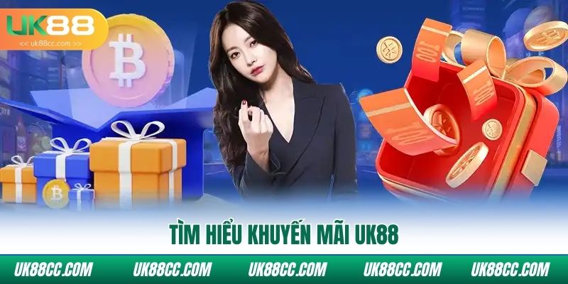 Tìm hiểu khuyến mãi tại UK88